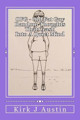 bokomslag OFG - Old Fat Guy: Thoughts that crash into a quiet mind