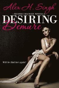 bokomslag Desiring Demure: Will he find her again?