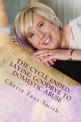 bokomslag The Cycle Ended: Saying Goodbye to Domestic Abuse