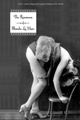 bokomslag The Romances of Blanche La Mare