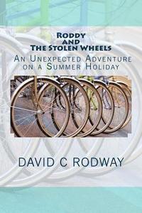 bokomslag Roddy and The Stolen Wheels: Roddy and The Stolen Wheels: An Unexpected Adventure on a Summer Holiday