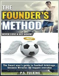 bokomslag The Founder's Method: Never Lose a Bet Again!