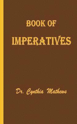Cynthia D. Mathews - Book of Imperatives, Häftad