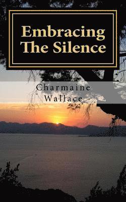 Embracing The Silence 1