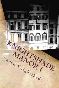 bokomslag Knightshade Manor I: Book One of Afterlife Institutions