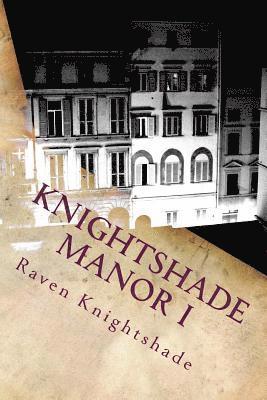 Knightshade Manor I: Book One of Afterlife Institutions 1