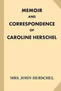 bokomslag Memoir and Correspondence of Caroline Herschel