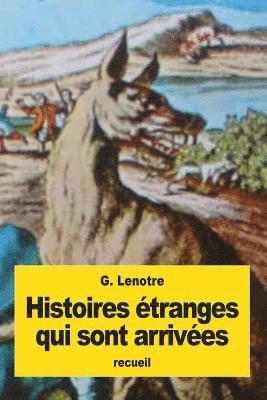 bokomslag Histoires étranges qui sont arrivées