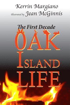 Kerrin M. Margiano - Oak Island Life: The First Decade, Häftad