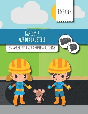 bokomslag EMSteps #02 Auf der Baustelle: Bauanleitungen für Noppenbausteine