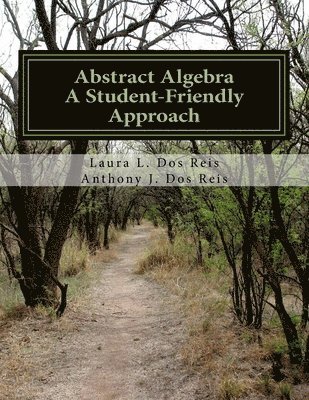 Abstract Algebra: A Student-Friendly Approach 1