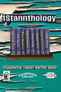 bokomslag 1Stannthology: Stannington Library Writers Group