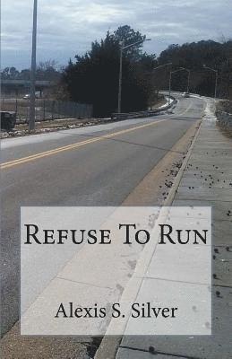 Refuse To Run 1