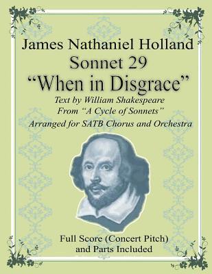 William Shakespeare, James Nathaniel Holland - Sonnet 29 "When in Disgrace": Arranged for SATB Choir and Orchestra, Häftad