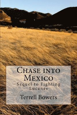 bokomslag Chase into Mexico: Sequel to Fighting Lucanes