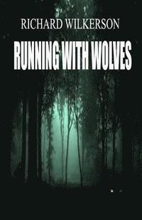 bokomslag Running With Wolves: Running With Wolves