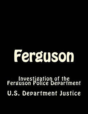 Ferguson: Investigation of the Ferguson Police Department 1