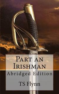 bokomslag Part an Irishman: Abridged Edition