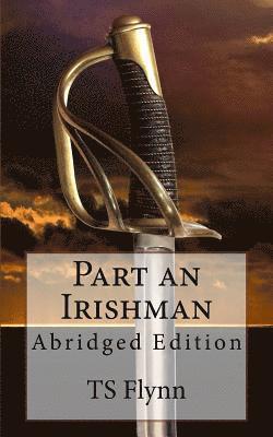 Part an Irishman: Abridged Edition 1