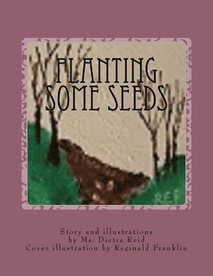 Dietra Y. Reid - Planting some seeds, Häftad