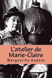 bokomslag L'atelier de Marie-Claire