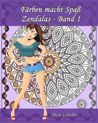 bokomslag Färben macht Spaß - Zendalas - Band 1: Der Mix aus Mandalas, Doodles, Tangles