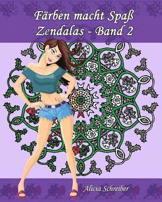 Alicia Schreiber - Färben macht Spaß - Zendalas - Band 2: Der Mix aus Mandalas, Doodles, Tangles, Häftad