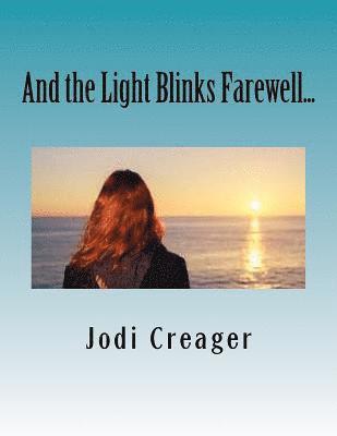 And the Light Blinks Farewell... 1