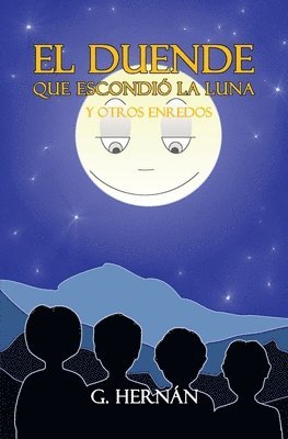 bokomslag El duende que escondió la luna y otros enredos