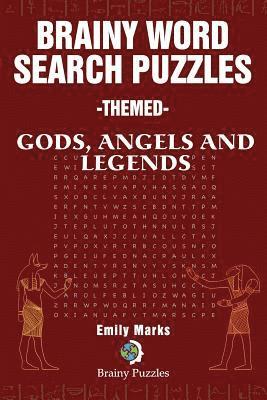 Brainy Word Search Puzzles - Themed: Gods, Angels and Legends 1