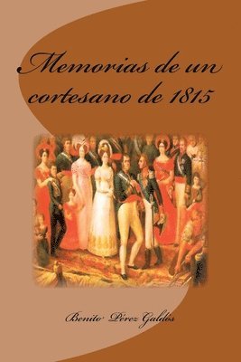 Memorias de un cortesano de 1815 1