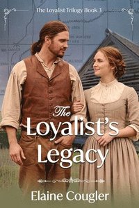 bokomslag The Loyalist Legacy