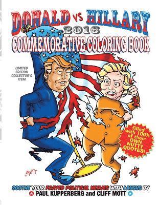 Donald vs Hillary 2016 Commemorative Coloring Book: Limited Edition Collector's Edition 1