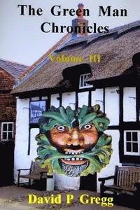 bokomslag The Green Man Chronicles: Volume III