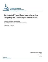 bokomslag Presidential Transitions: Issues Involving Outgoing and Incoming Administrations