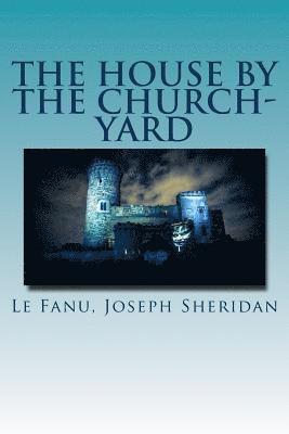 The House by the Church-Yard 1