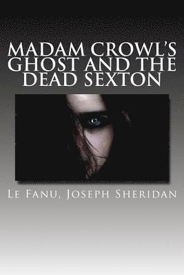 bokomslag Madam Crowl's Ghost and the Dead Sexton