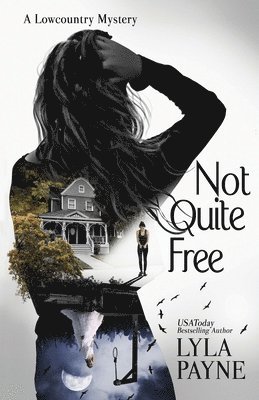 Not Quite Free (A Lowcountry Mystery) 1