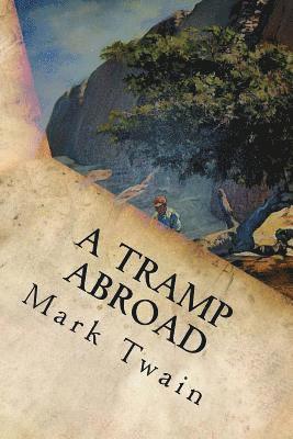 Mark Twain - A Tramp Abroad, Häftad