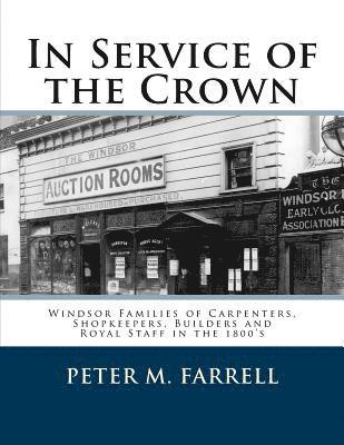 Jeremy Farrell, Peter M. Farrell - In Service of the Crown: Modern Windsor's Founding Families, Häftad