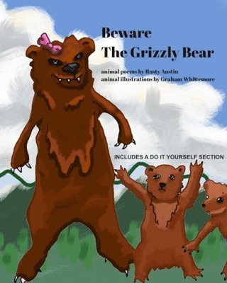 Beware The Grizzly Bear 1