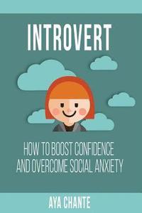 bokomslag Introvert: How to Boost Confidence and Overcome Social Anxiety