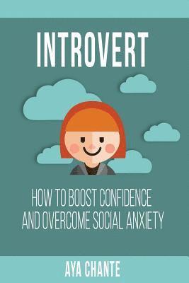 bokomslag Introvert: How to Boost Confidence and Overcome Social Anxiety