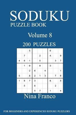 Sudoku Puzzle Book: 200 Puzzles-volume 8 1