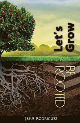 Be Rooted, Let's Grow 1