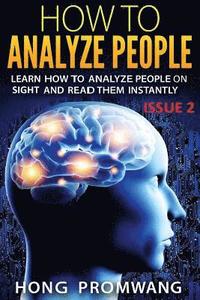 bokomslag How to Analyze People: Learn How to Analyze People on Sight and Read Them Instantly