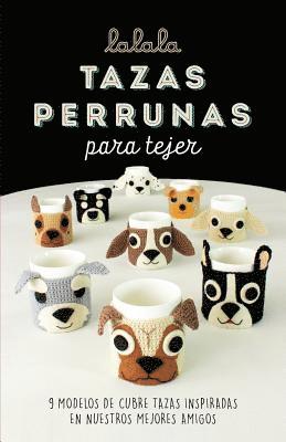 Tazas perrunas para tejer: 9 modelos de cubre tazas inspiradas en nuestros mejores amigos 1