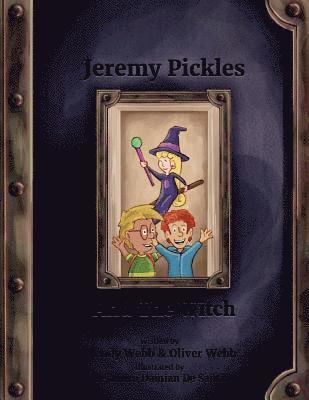 Jeremy Pickles And The Witch: Books for kids. Bedtime stories. Enjoyable reading 1