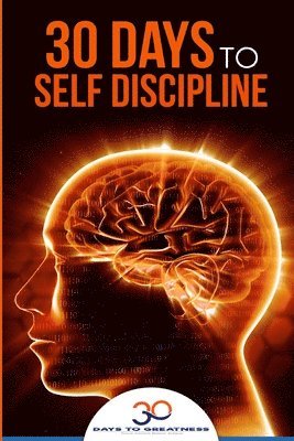 Self Discipline: 30 Days to Self Discipline 1