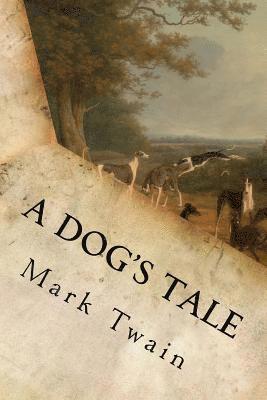 Mark Twain - A Dog's Tale, Häftad